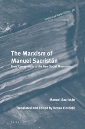 Sacristán / Llorente |  The Marxism of Manuel Sacristán | Buch |  Sack Fachmedien