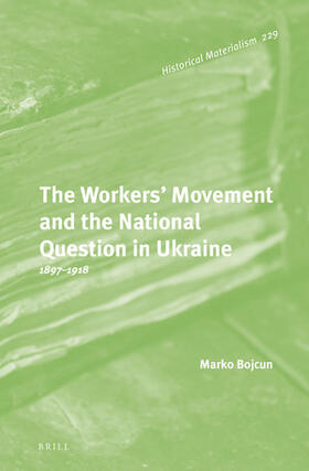 Bojcun |  The Workers' Movement and the National Question in Ukraine | Buch |  Sack Fachmedien