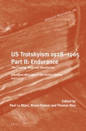 Blanc / Bias / Palmer |  U.S. Trotskyism 1928-1965. Part II: Endurance | Buch |  Sack Fachmedien