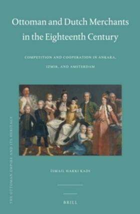 Kadi |  Ottoman and Dutch Merchants in the Eighteenth Century | Buch |  Sack Fachmedien