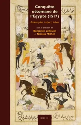 Lellouch / Michel | Conquête Ottomane de l'Égypte (1517) | Buch | 978-90-04-22519-0 | sack.de