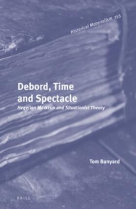 Bunyard |  Debord, Time and Spectacle | Buch |  Sack Fachmedien