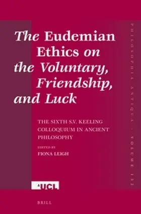 Leigh |  The Eudemian Ethics on the Voluntary, Friendship, and Luck | Buch |  Sack Fachmedien