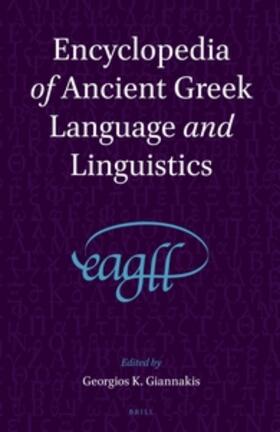 Giannakis |  Encyclopedia of Ancient Greek Language and Linguistics (3 Vols) | Buch |  Sack Fachmedien