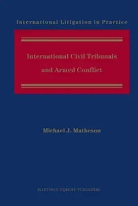 Matheson |  International Civil Tribunals and Armed Conflict | Buch |  Sack Fachmedien