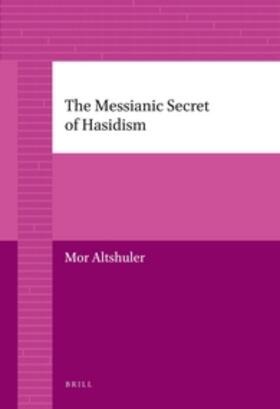 Altshuler |  The Messianic Secret of Hasidism | Buch |  Sack Fachmedien
