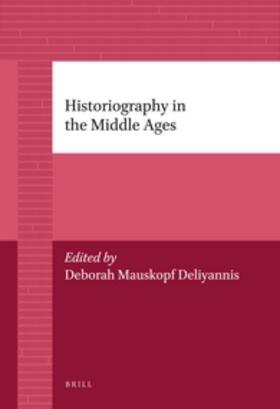 Deliyannis |  Historiography in the Middle Ages | Buch |  Sack Fachmedien