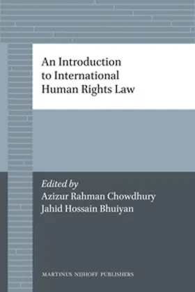 Chowdhury / Bhuiyan |  An Introduction to International Human Rights Law | Buch |  Sack Fachmedien