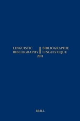 Genis / Olbertz / Tol |  Linguistic Bibliography for the Year 2011 / / Bibliographie Linguistique de l'Année 2011: And Supplement for Previous Years / Et Complement Des Années | Buch |  Sack Fachmedien