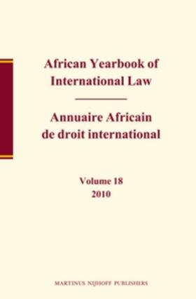 Yusuf |  African Yearbook of International Law / Annuaire Africain de Droit International, Volume 18 (2010) | Buch |  Sack Fachmedien