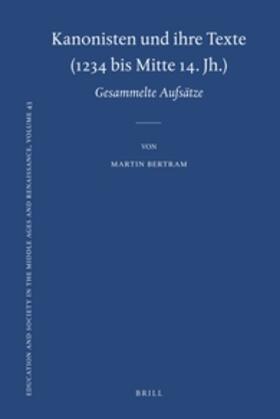 Bertram |  Kanonisten und ihre Texte (1234 bis Mitte 14. Jh.) | Buch |  Sack Fachmedien