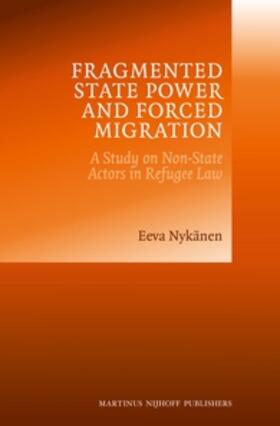 Nykänen |  Fragmented State Power and Forced Migration | Buch |  Sack Fachmedien
