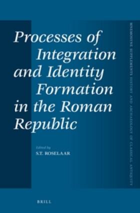 Roselaar |  Processes of Integration and Identity Formation in the Roman Republic | Buch |  Sack Fachmedien