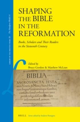 Gordon / McLean |  Shaping the Bible in the Reformation | Buch |  Sack Fachmedien