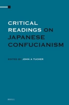 Tucker |  Critical Readings on Japanese Confucianism Four Volume Set | Buch |  Sack Fachmedien