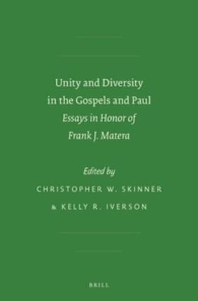 Skinner / Iverson | Unity and Diversity in the Gospels and Paul | Buch | 978-90-04-23073-6 | sack.de