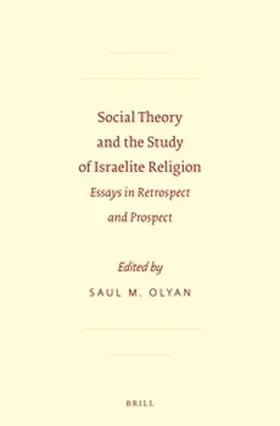 Olyan |  Social Theory and the Study of Israelite Religion: Essays in Retrospect and Prospect | Buch |  Sack Fachmedien