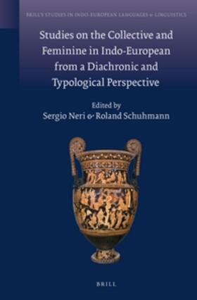Neri / Schuhmann |  Studies on the Collective and Feminine in Indo-European from a Diachronic and Typological Perspective | Buch |  Sack Fachmedien