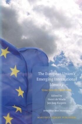 Waele / Kuipers |  The European Union's Emerging International Identity | Buch |  Sack Fachmedien
