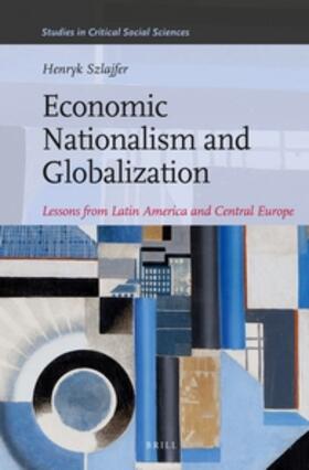 Szlajfer |  Economic Nationalism and Globalization | Buch |  Sack Fachmedien