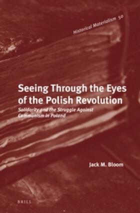 Bloom |  Seeing Through the Eyes of the Polish Revolution | Buch |  Sack Fachmedien