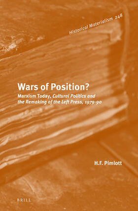 Pimlott |  Wars of Position? Marxism Today, Cultural Politics and the Remaking of the Left Press, 1979-90 | Buch |  Sack Fachmedien