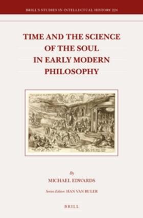 Edwards |  Time and the Science of the Soul in Early Modern Philosophy | Buch |  Sack Fachmedien