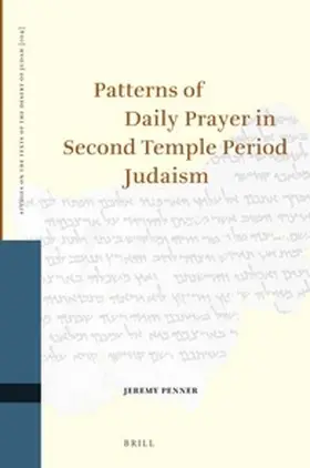 Penner |  Patterns of Daily Prayer in Second Temple Period Judaism | Buch |  Sack Fachmedien