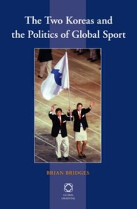 Bridges |  The Two Koreas and the Politics of Global Sport | Buch |  Sack Fachmedien