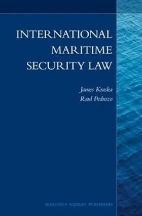 Kraska / Pedrozo | International Maritime Security Law | Buch | 978-90-04-23356-0 | sack.de