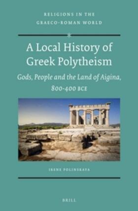 Polinskaya |  A Local History of Greek Polytheism | Buch |  Sack Fachmedien