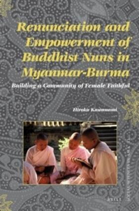 Kawanami |  Renunciation and Empowerment of Buddhist Nuns in Myanmar-Burma | Buch |  Sack Fachmedien