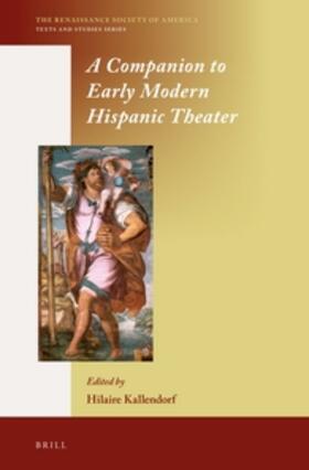 Kallendorf |  A Companion to Early Modern Hispanic Theater | Buch |  Sack Fachmedien