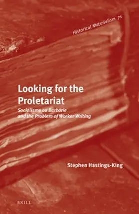 Hastings-King |  Looking for the Proletariat | Buch |  Sack Fachmedien