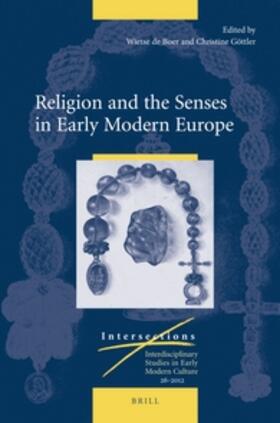 Boer / Göttler |  Religion and the Senses in Early Modern Europe | Buch |  Sack Fachmedien