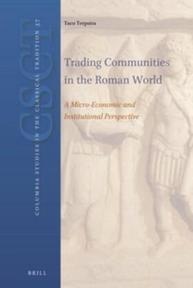 Terpstra |  Trading Communities in the Roman World | Buch |  Sack Fachmedien
