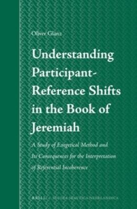 Glanz |  Understanding Participant-Reference Shifts in the Book of Jeremiah | Buch |  Sack Fachmedien