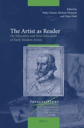  The Artist as Reader: On Education and Non-Education of Early Modern Artists | Buch |  Sack Fachmedien