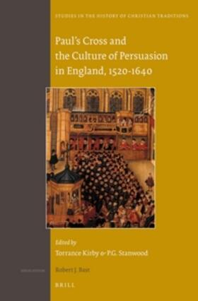 Kirby / Stanwood |  Paul's Cross and the Culture of Persuasion in England, 1520-1640 | Buch |  Sack Fachmedien