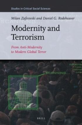 Zafirovski / Rodeheaver |  Modernity and Terrorism: From Anti-Modernity to Modern Global Terror | Buch |  Sack Fachmedien