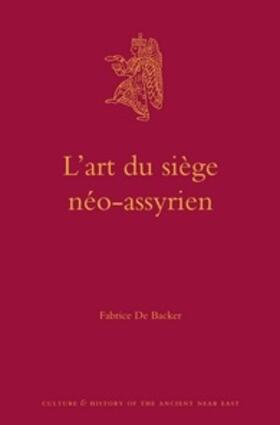 De Backer |  L'Art Du Siège Néo-Assyrien | Buch |  Sack Fachmedien