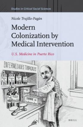 Trujillo-Pagan |  Modern Colonization by Medical Intervention | Buch |  Sack Fachmedien