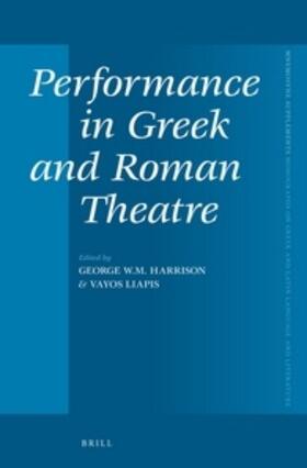 Harrison / Liapis |  Performance in Greek and Roman Theatre | Buch |  Sack Fachmedien