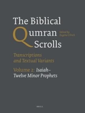 Ulrich |  The Biblical Qumran Scrolls. Volume 2: Isaiah-Twelve Minor Prophets | Buch |  Sack Fachmedien