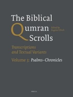 Ulrich |  The Biblical Qumran Scrolls. Volume 3: Psalms-Chronicles | Buch |  Sack Fachmedien