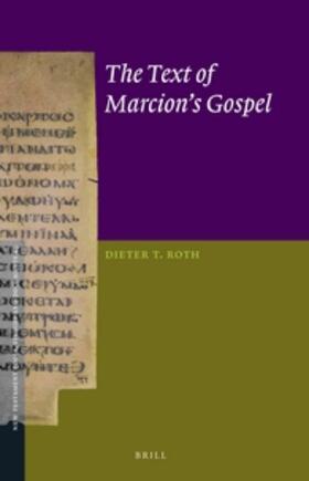 Roth |  The Text of Marcion's Gospel | Buch |  Sack Fachmedien