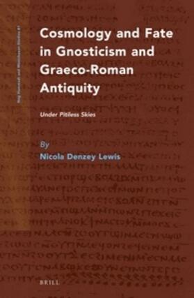 Denzey |  Cosmology and Fate in Gnosticism and Graeco-Roman Antiquity | Buch |  Sack Fachmedien