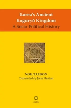 Noh |  Korea's Ancient Kogury&#335; Kingdom | Buch |  Sack Fachmedien