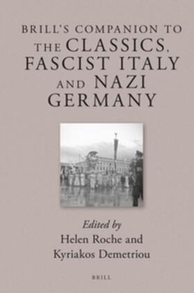 Roche / Demetriou |  Brill's Companion to the Classics, Fascist Italy and Nazi Germany | Buch |  Sack Fachmedien