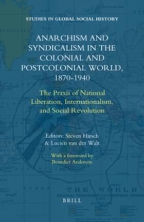  Anarchism and Syndicalism in the Colonial and Postcolonial World, 1870-1940 | Buch |  Sack Fachmedien